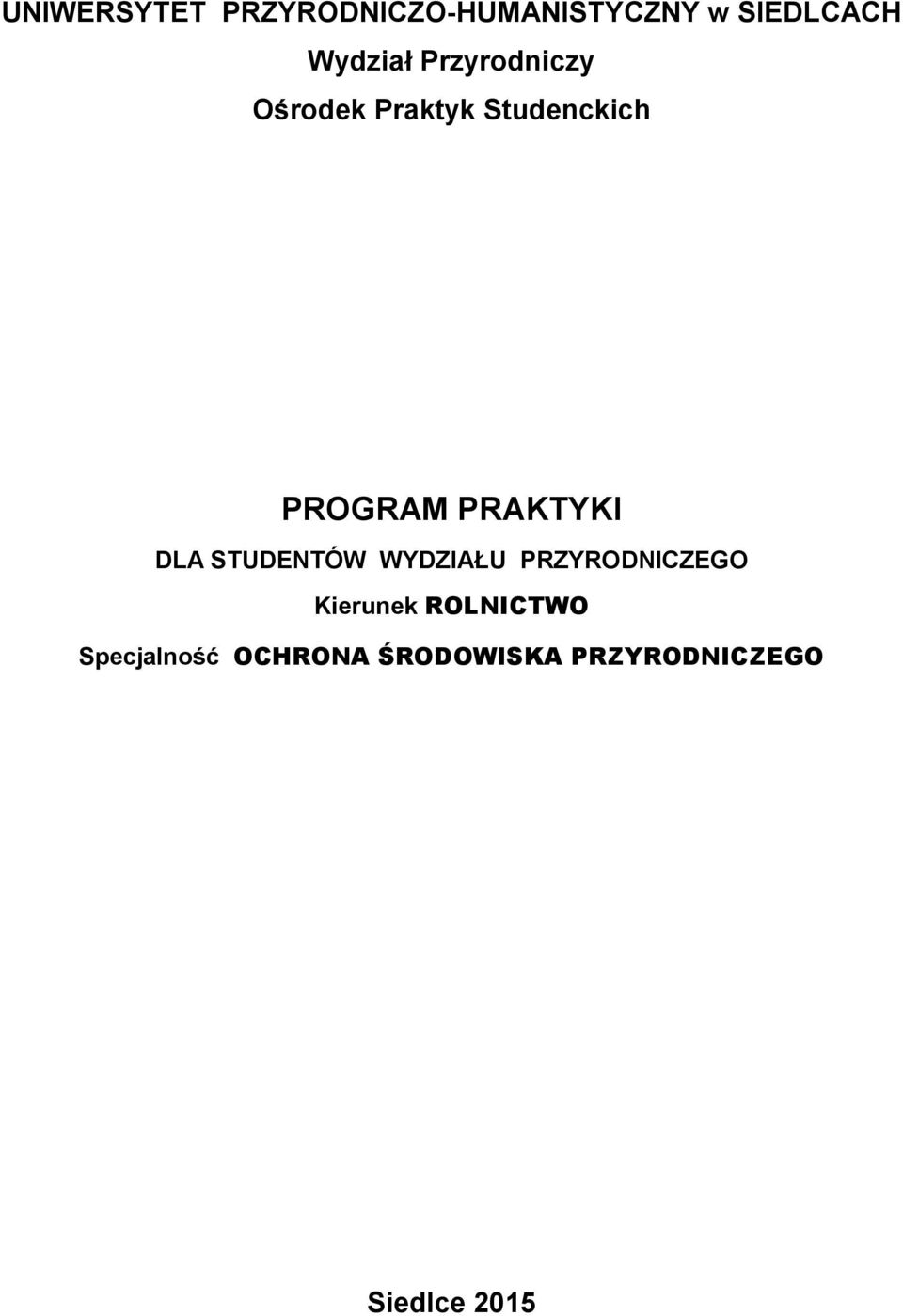PRAKTYKI DLA STUDENTÓW WYDZIAŁU PRZYRODNICZEGO Kierunek