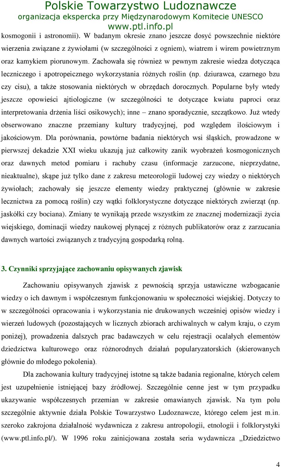 dziurawca, czarnego bzu czy cisu), a także stosowania niektórych w obrzędach dorocznych.