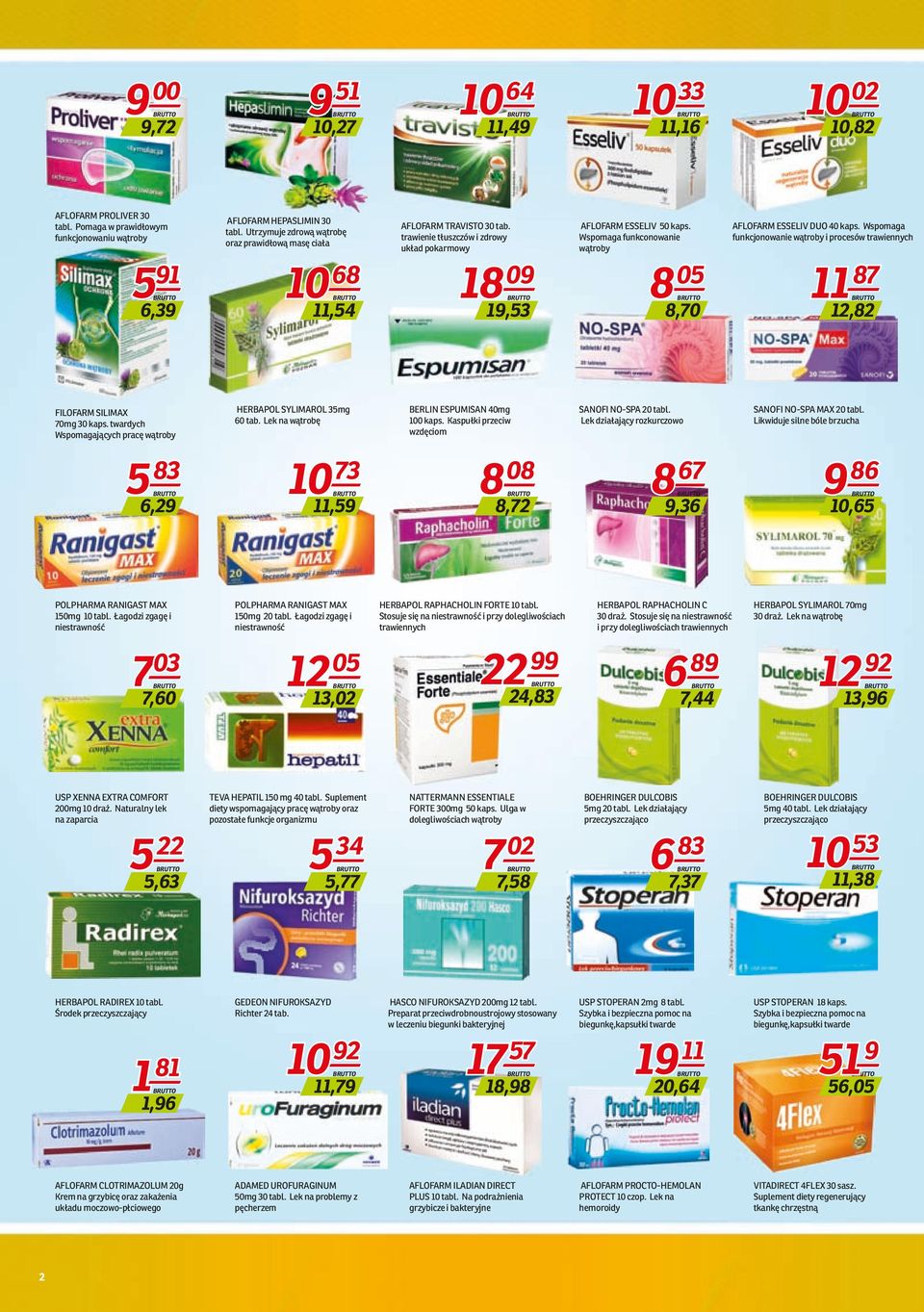Wspomaga funkconowanie wątroby 8 05 8,70 AFLOFARM ESSELIV DUO 40 kaps. Wspomaga funkcjonowanie wątroby i procesów trawiennych 11 87 12,82 FILOFARM SILIMAX 70mg 30 kaps.
