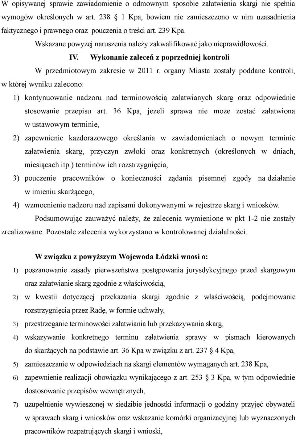Wykonanie zaleceń z poprzedniej kontroli W przedmiotowym zakresie w 2011 r.