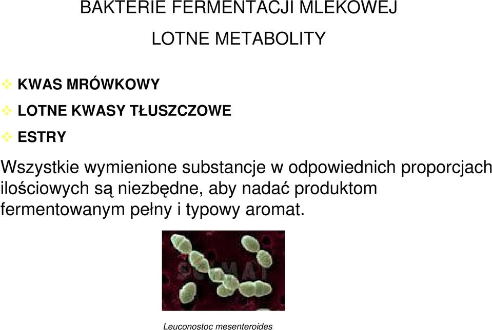 odpowiednich proporcjach ilościowych są niezbędne, aby nadać