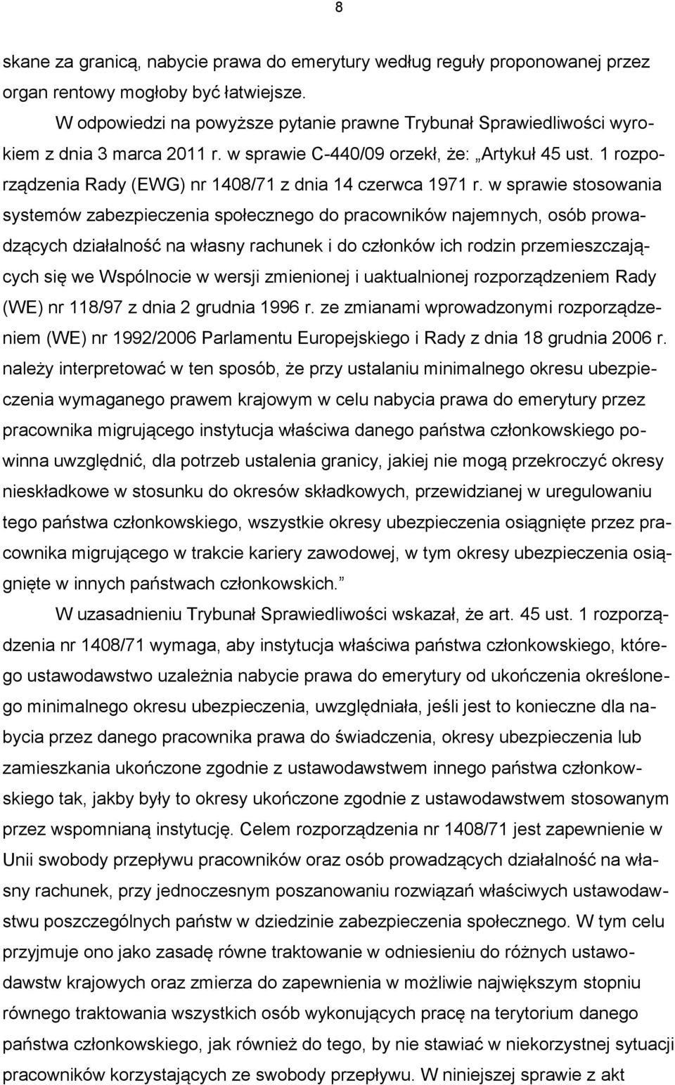 1 rozporządzenia Rady (EWG) nr 1408/71 z dnia 14 czerwca 1971 r.