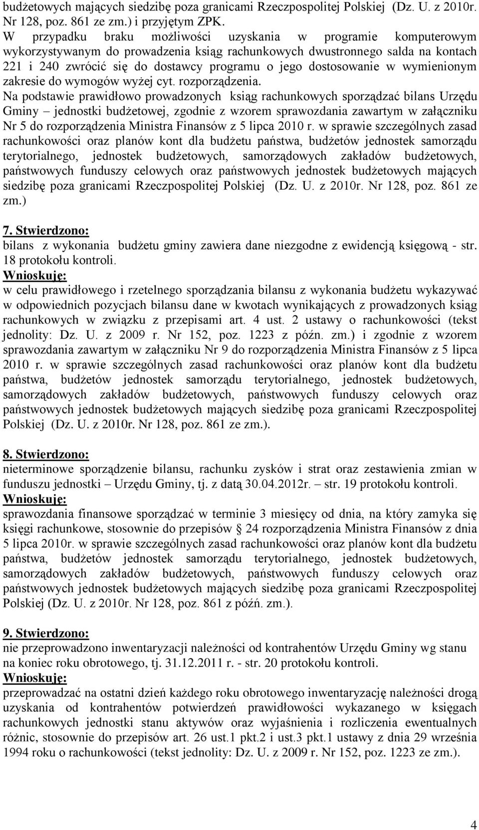 dostosowanie w wymienionym zakresie do wymogów wyżej cyt. rozporządzenia.