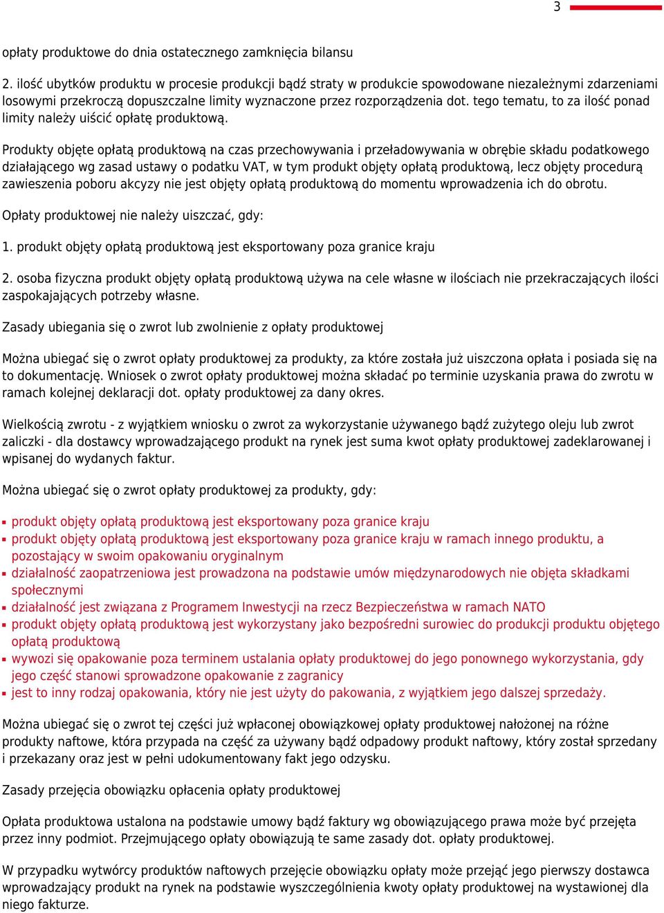 tego tematu, to za ilość ponad limity należy uiścić opłatę produktową.