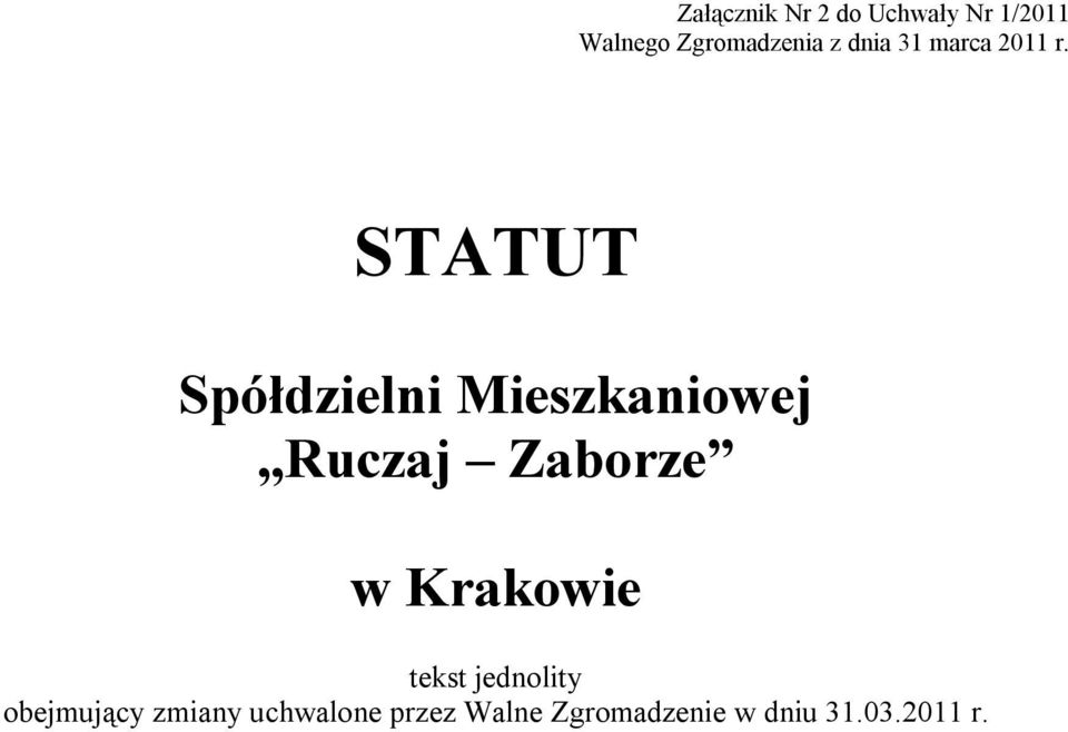 STATUT Spółdzielni Mieszkaniowej Ruczaj Zaborze w