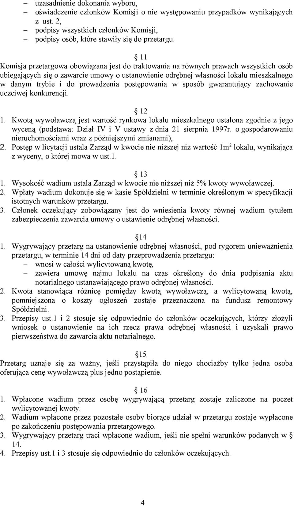 prowadzenia postępowania w sposób gwarantujący zachowanie uczciwej konkurencji. 12 1.