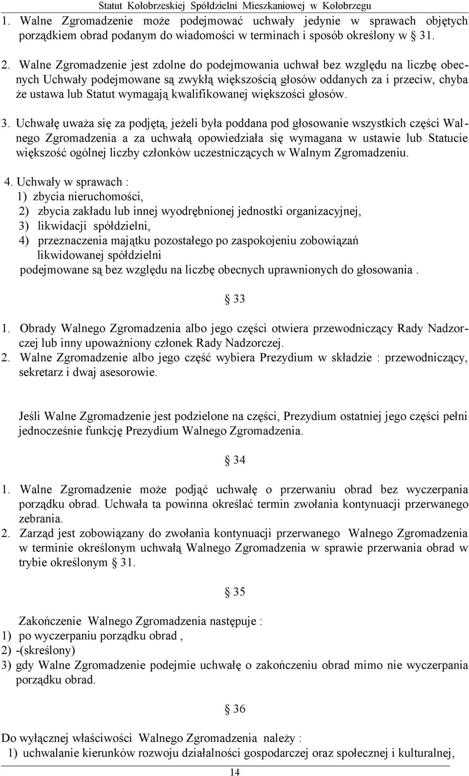 kwalifikowanej większości głosów. 3.