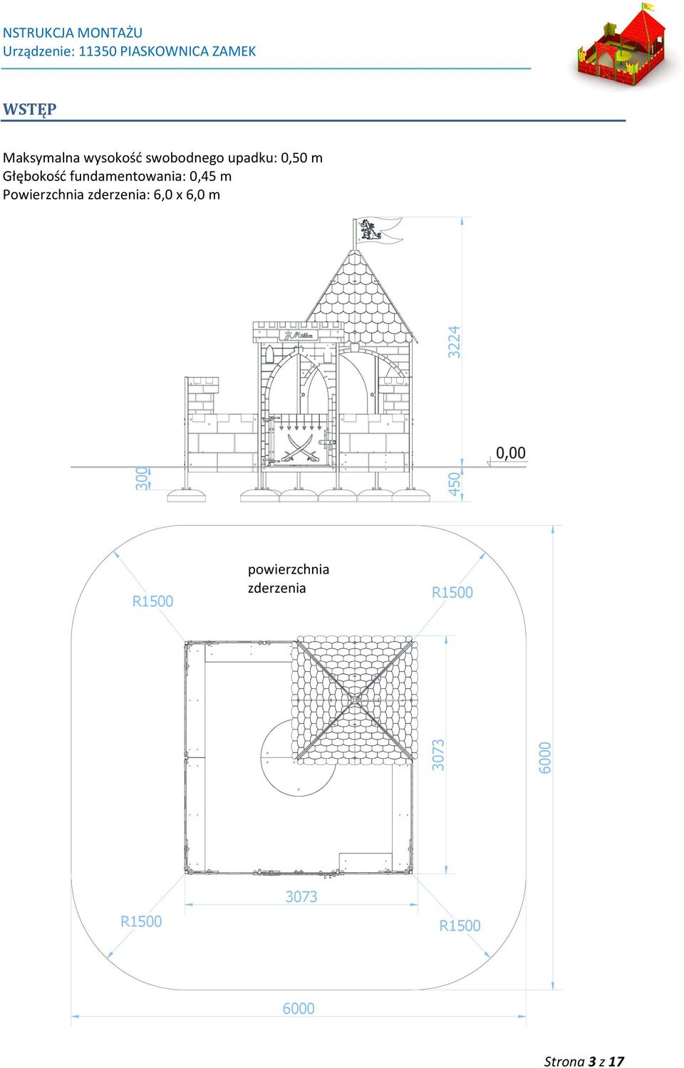 zderzenia: 6,0 x 6,0 m 300 0 322 0,00 R100