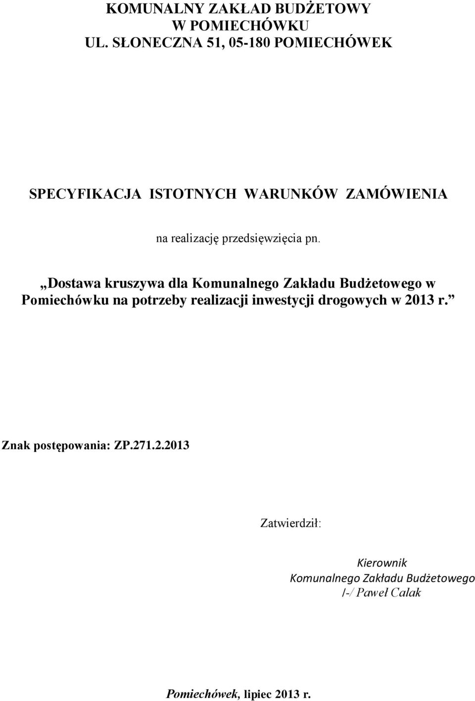 przedsięwzięcia pn.