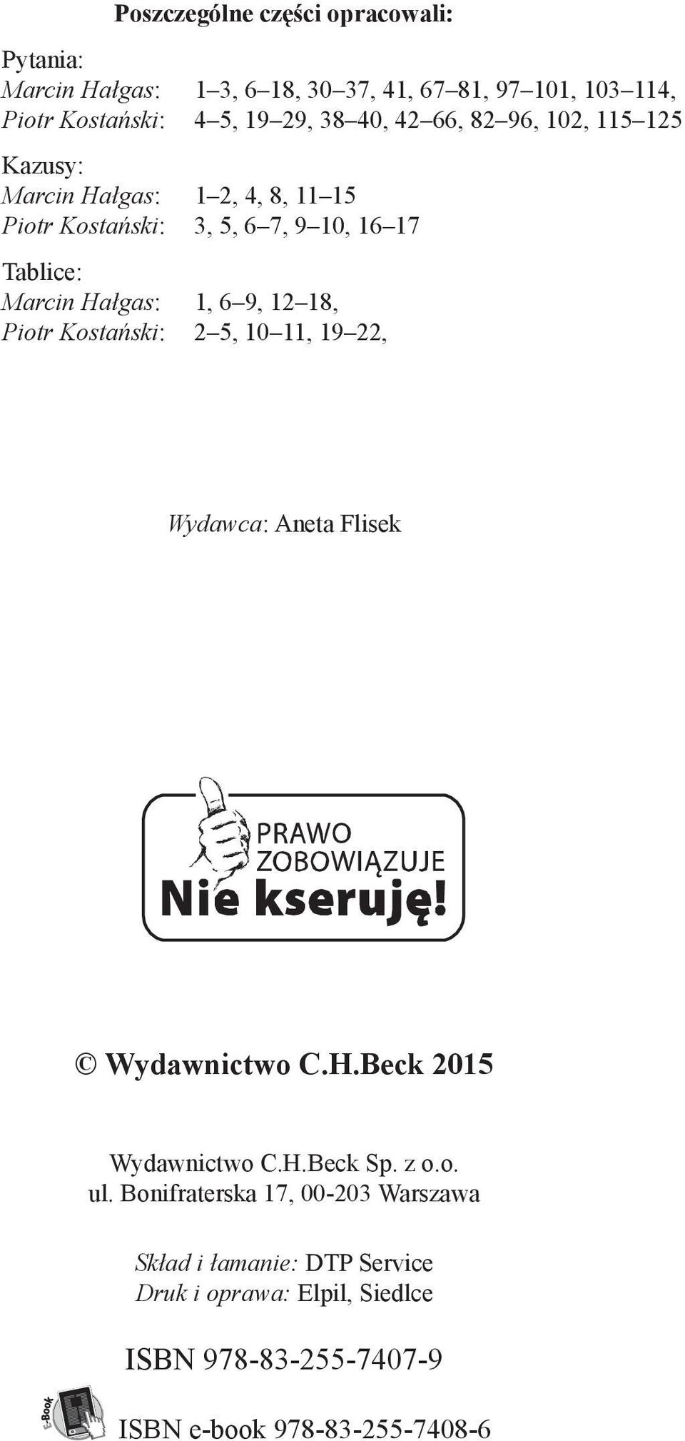 9, 12 18, Piotr Kostański: 2 5, 10 11, 19 22, Wydawca: Aneta Flisek Wydawnictwo C.H.Beck 2015 Wydawnictwo C.H.Beck Sp. z o.o. ul.