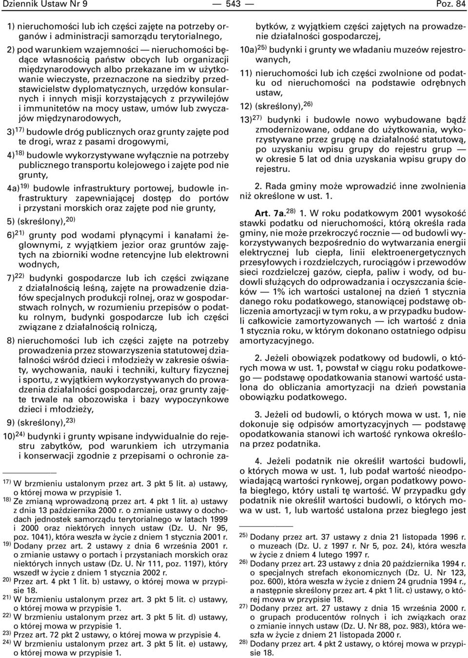 19) Dodany przez art. 2 ustawy z dnia 6 wrzeênia 2001 r. o zmianie ustawy o portach i przystaniach morskich oraz niektórych innych ustaw (Dz. U. Nr 111, poz.