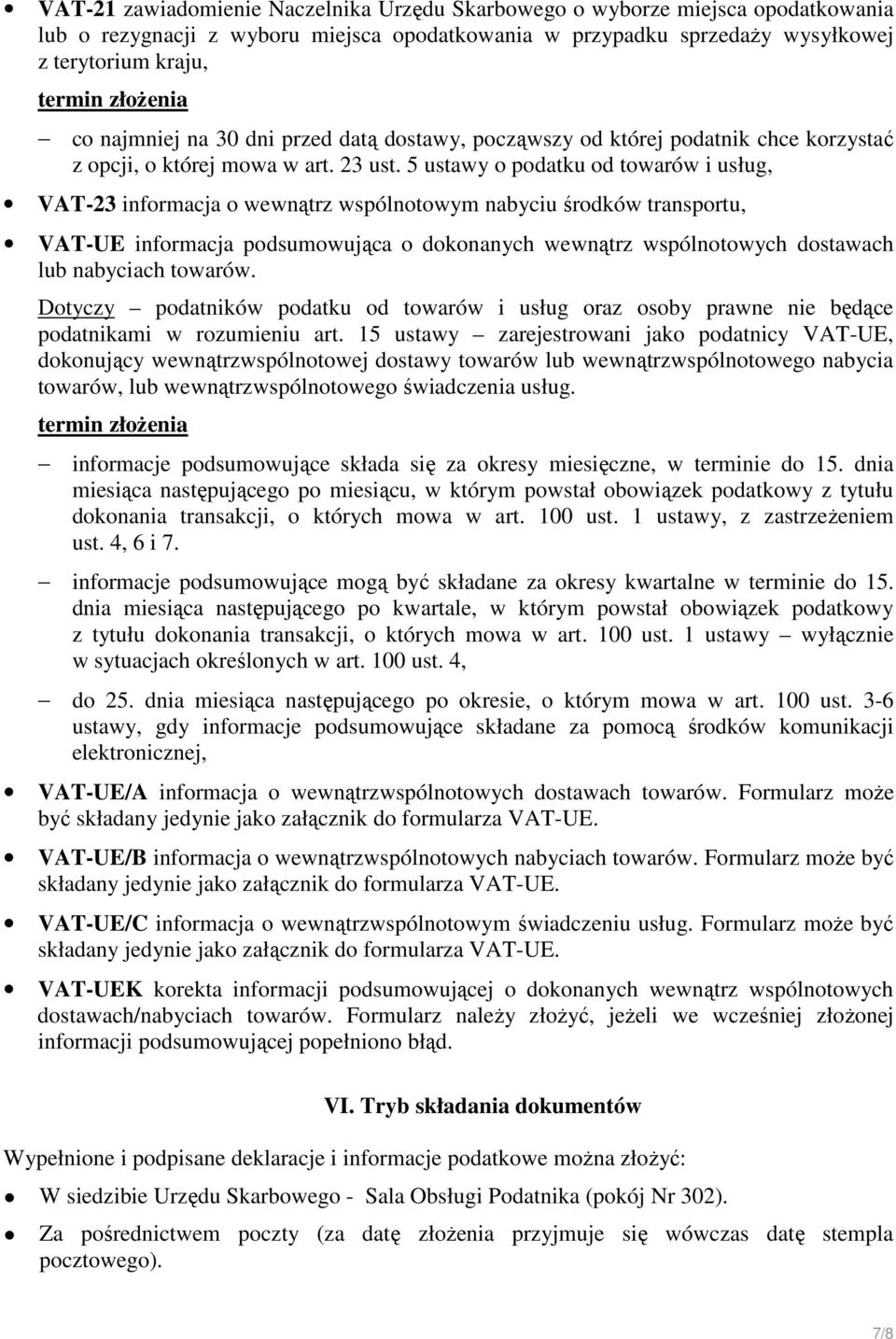 5 ustawy o podatku od towarów i usług, VAT-23 informacja o wewnątrz wspólnotowym nabyciu środków transportu, VAT-UE informacja podsumowująca o dokonanych wewnątrz wspólnotowych dostawach lub