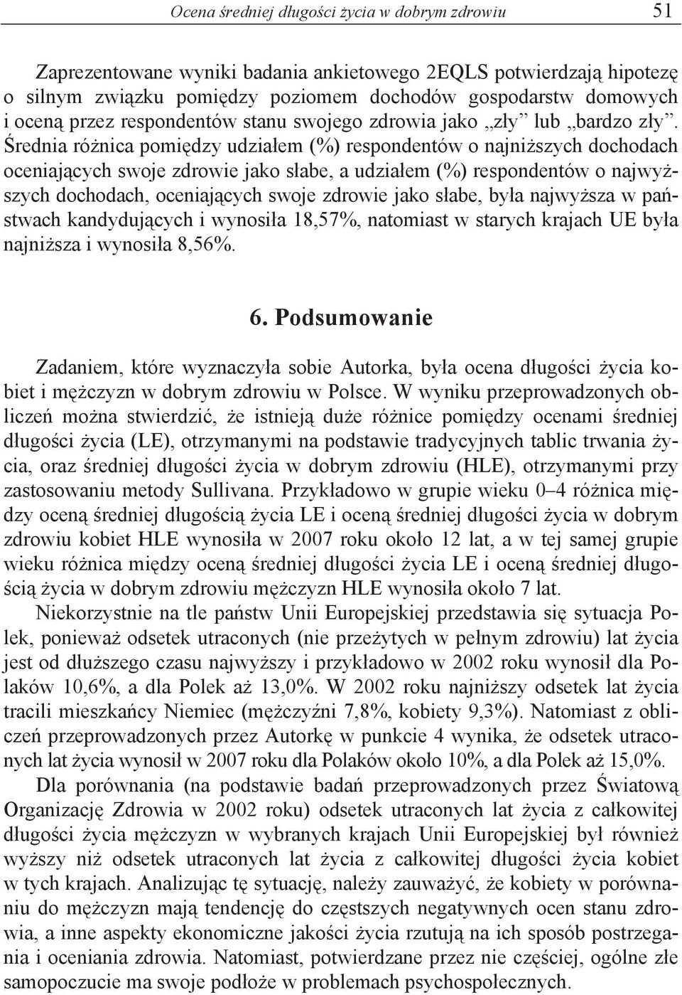 rednia ró nica pomi dzy udzia em (%) respondentów o najni szych dochodach oceniaj cych swoje zdrowie jako s abe, a udzia em (%) respondentów o najwy szych dochodach, oceniaj cych swoje zdrowie jako s