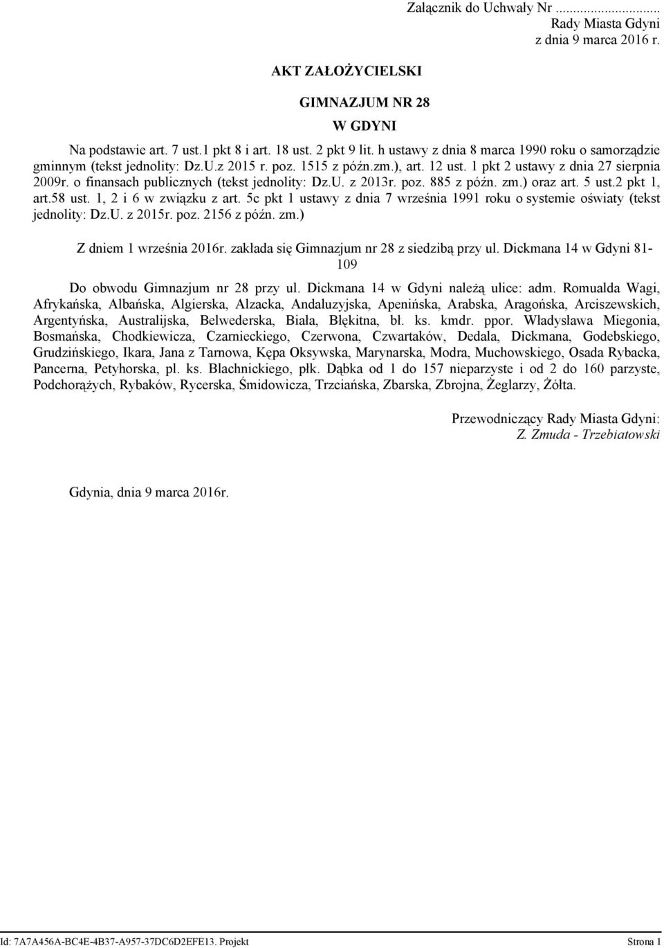 o finansach publicznych (tekst jednolity: Dz.U. z 2013r. poz. 885 z późn. zm.) oraz art. 5 ust.2 pkt 1, art.58 ust. 1, 2 i 6 w związku z art.