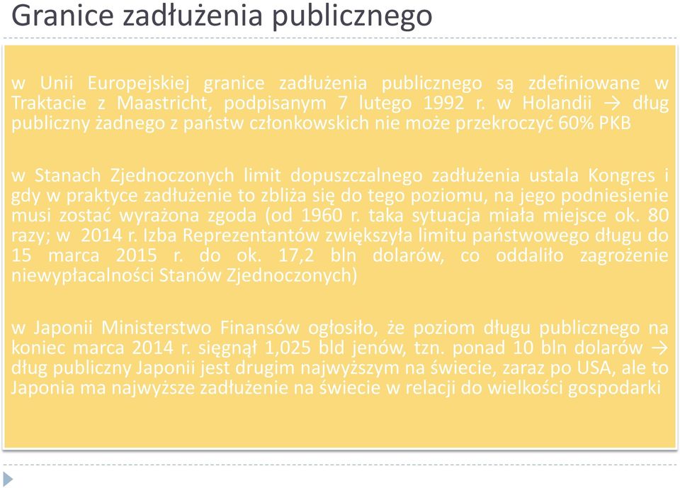 do tego poziomu, na jego podniesienie musi zostać wyrażona zgoda (od 1960 r. taka sytuacja miała miejsce ok. 80 razy; w 2014 r.