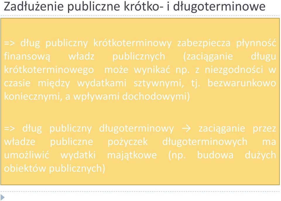 z niezgodności w czasie między wydatkami sztywnymi, tj.