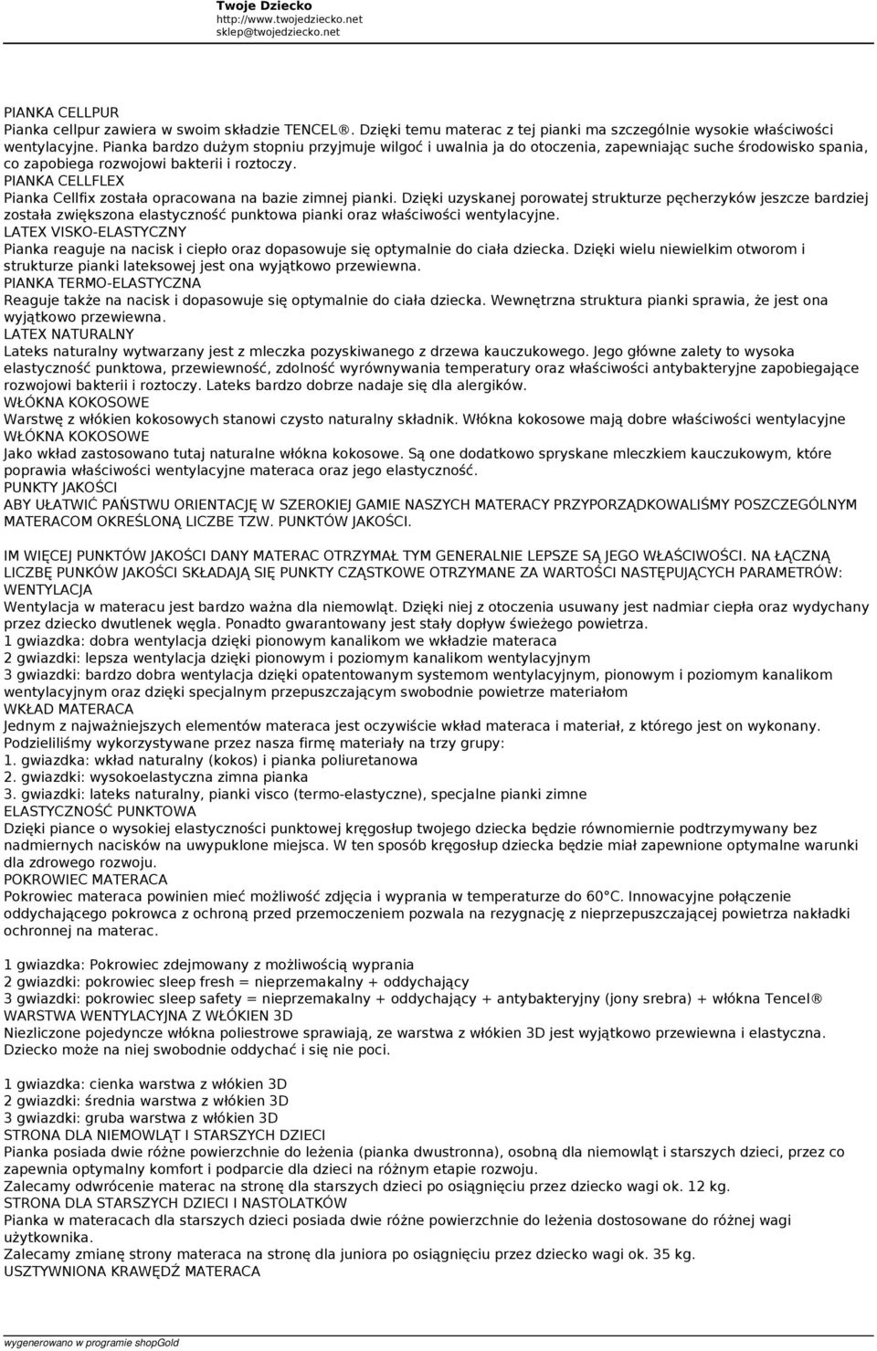 PIANKA CELLFLEX Pianka Cellfix została opracowana na bazie zimnej pianki.