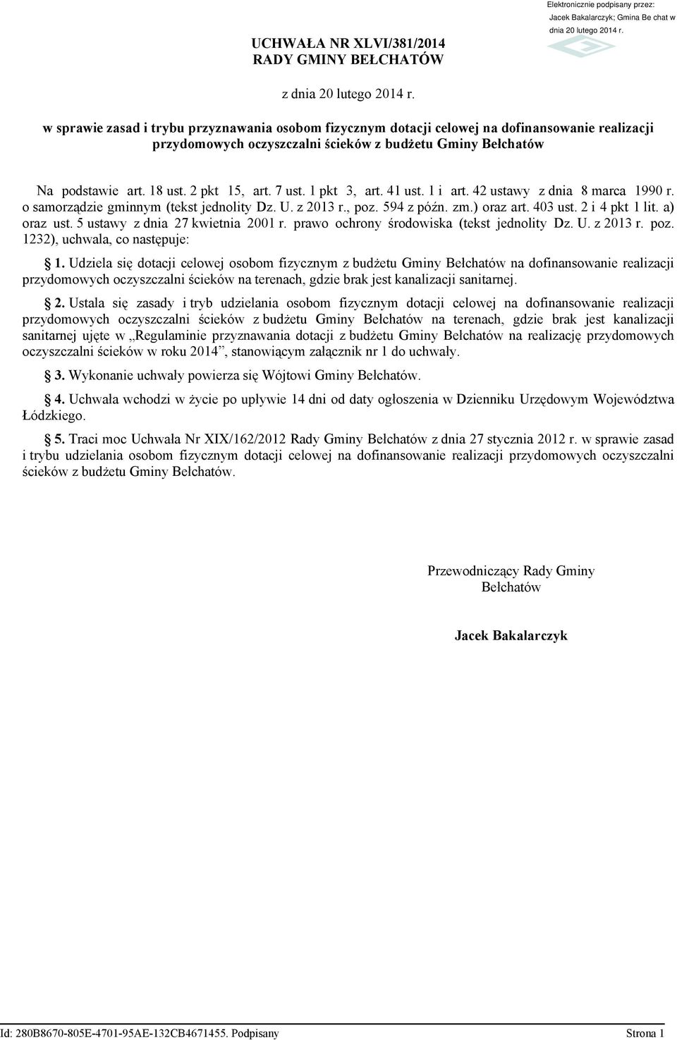 7 ust. 1 pkt 3, art. 41 ust. 1 i art. 42 ustawy z dnia 8 marca 1990 r. o samorządzie gminnym (tekst jednolity Dz. U. z 2013 r., poz. 594 z późn. zm.) oraz art. 403 ust. 2 i 4 pkt 1 lit. a) oraz ust.