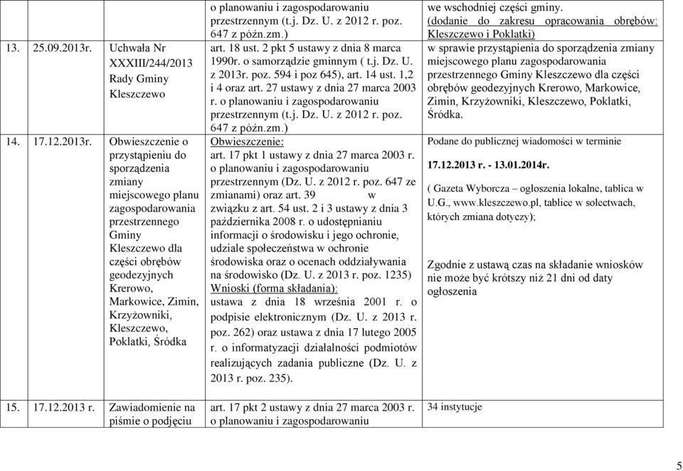 Obwieszczenie o przystąpieniu do sporządzenia zmiany miejscowego planu zagospodarowania przestrzennego Gminy dla części obrębów geodezyjnych Krerowo, Markowice, Zimin, Krzyżowniki,, Poklatki, Śródka