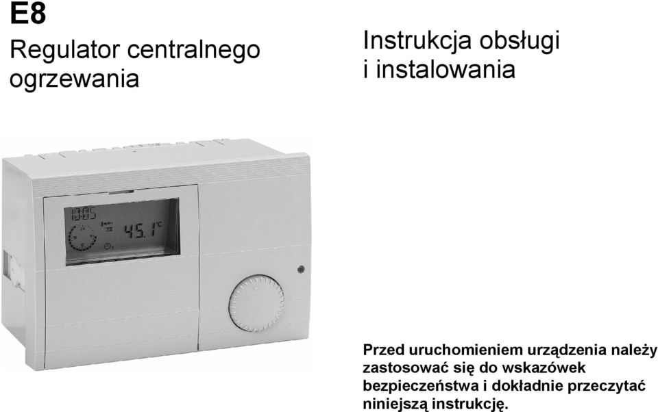 urządzenia należy zastosować się do wskazówek