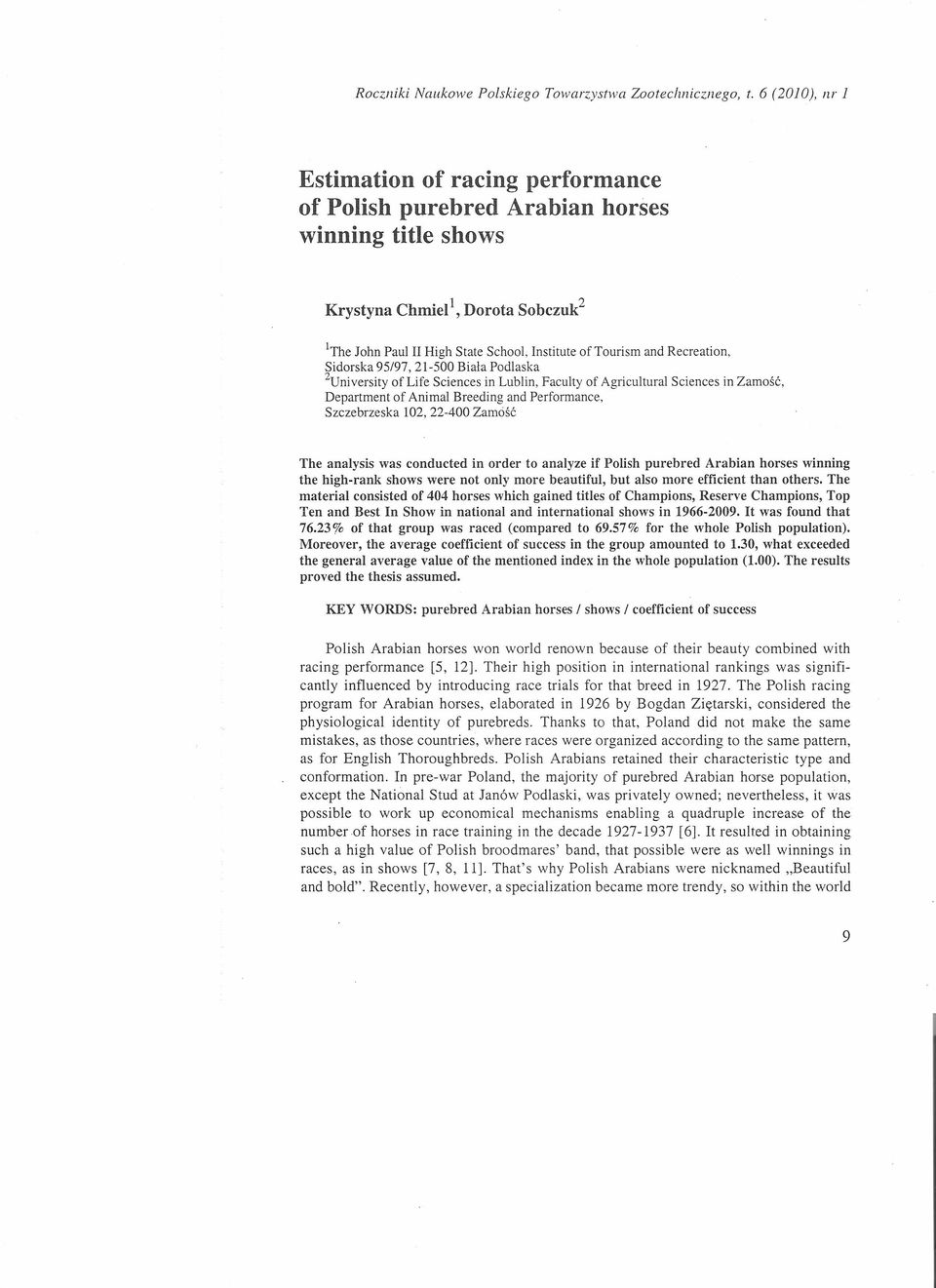 Recreation, Sidorska 95/97,21-500 Biała Podlaska 2University of Life Sciences in Lublin, Faculty of Agricultural Sciences in Zamość, Department of AnimaI Breeding and Performance, Szczebrzeska 102,