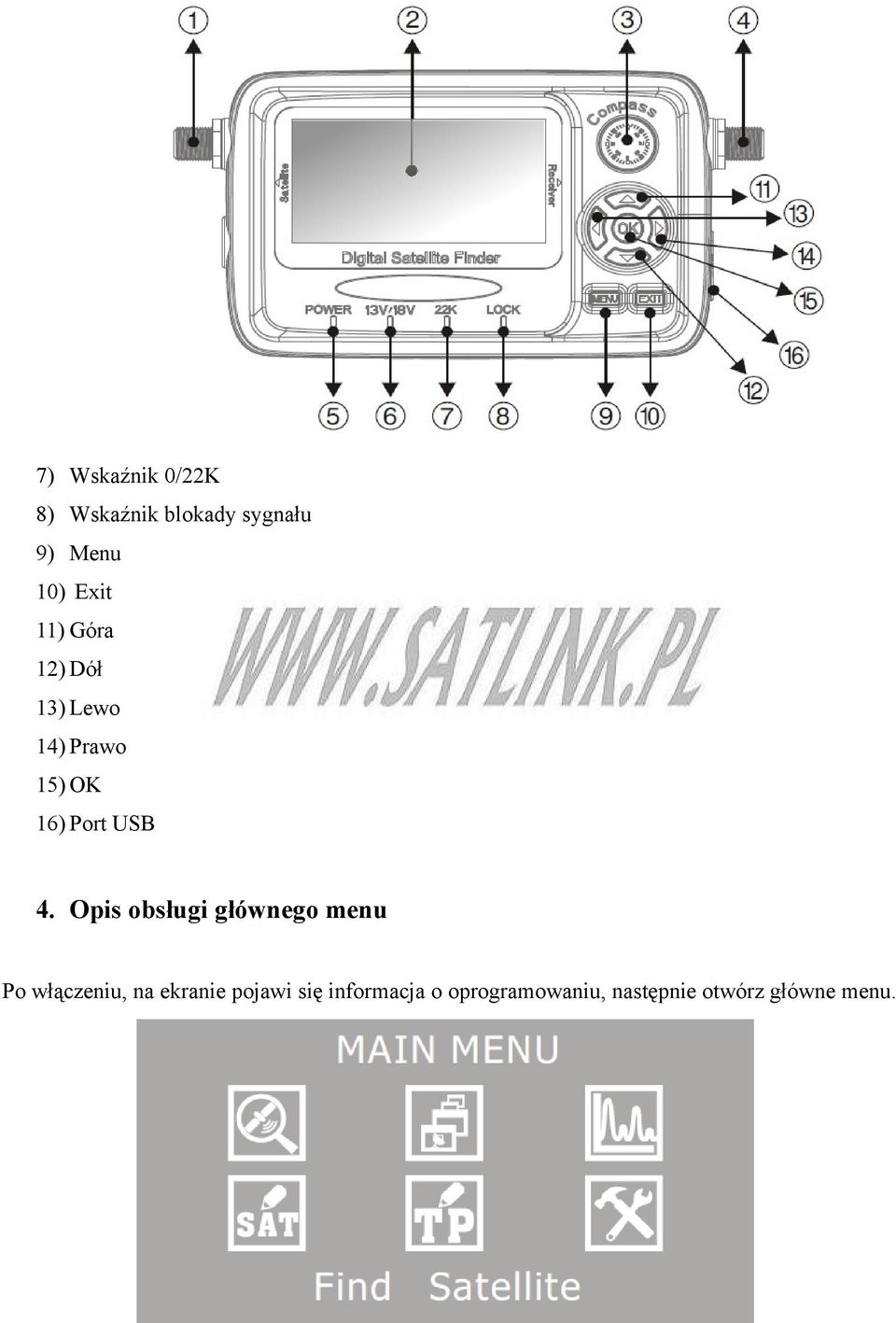 4. Opis obsługi głównego menu Po włączeniu, na ekranie