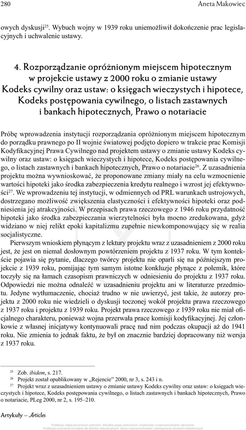 zastawnych i bankach hipotecznych, Prawo o notariacie Próbę wprowadzenia instytucji rozporządzania opróżnionym miejscem hipotecznym do porządku prawnego po II wojnie światowej podjęto dopiero w