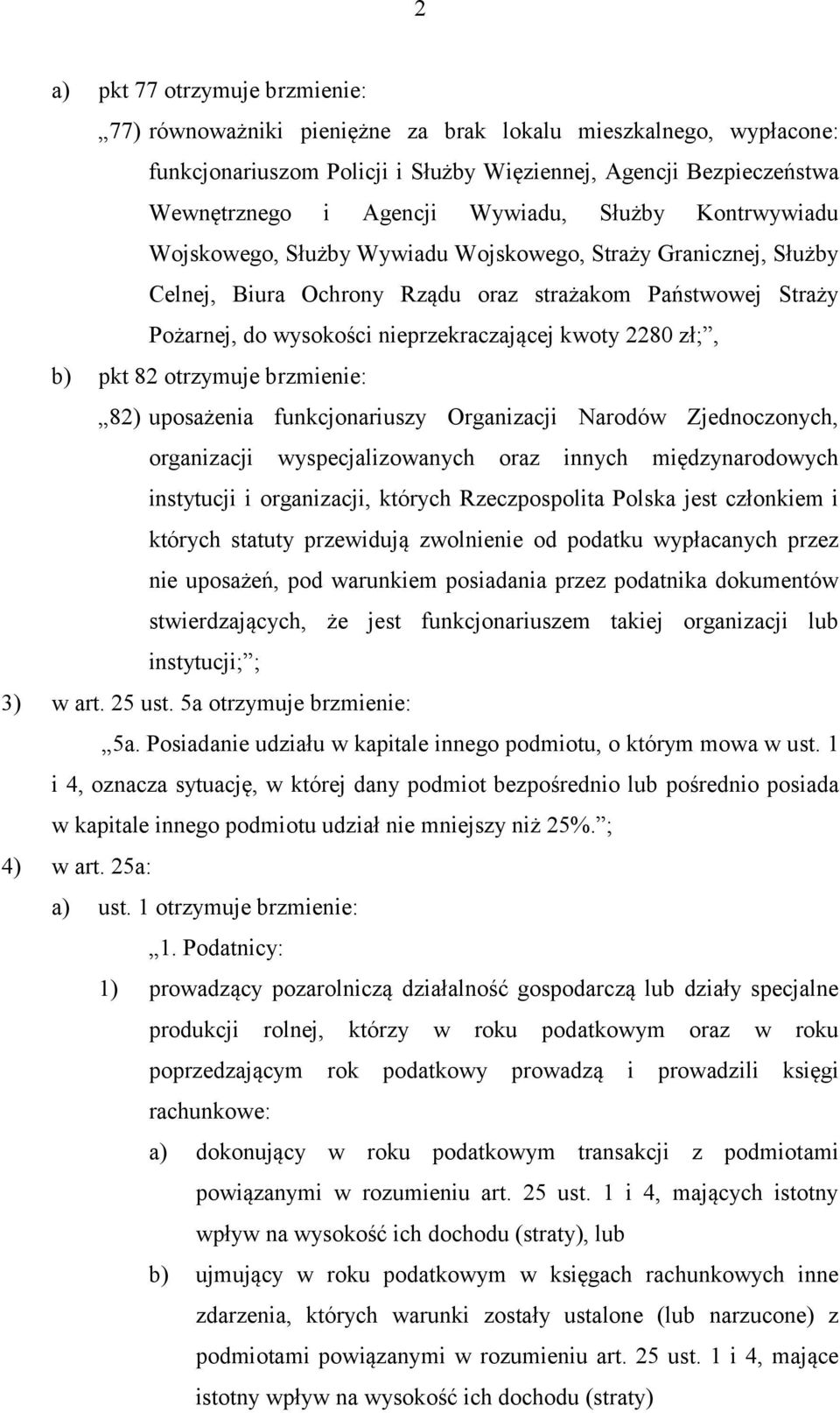 kwoty 2280 zł;, b) pkt 82 otrzymuje brzmienie: 82) uposażenia funkcjonariuszy Organizacji Narodów Zjednoczonych, organizacji wyspecjalizowanych oraz innych międzynarodowych instytucji i organizacji,