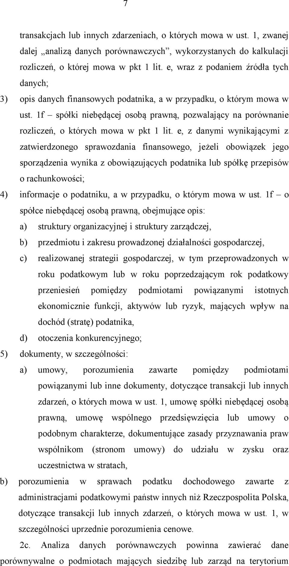 1f spółki niebędącej osobą prawną, pozwalający na porównanie rozliczeń, o których mowa w pkt 1 lit.