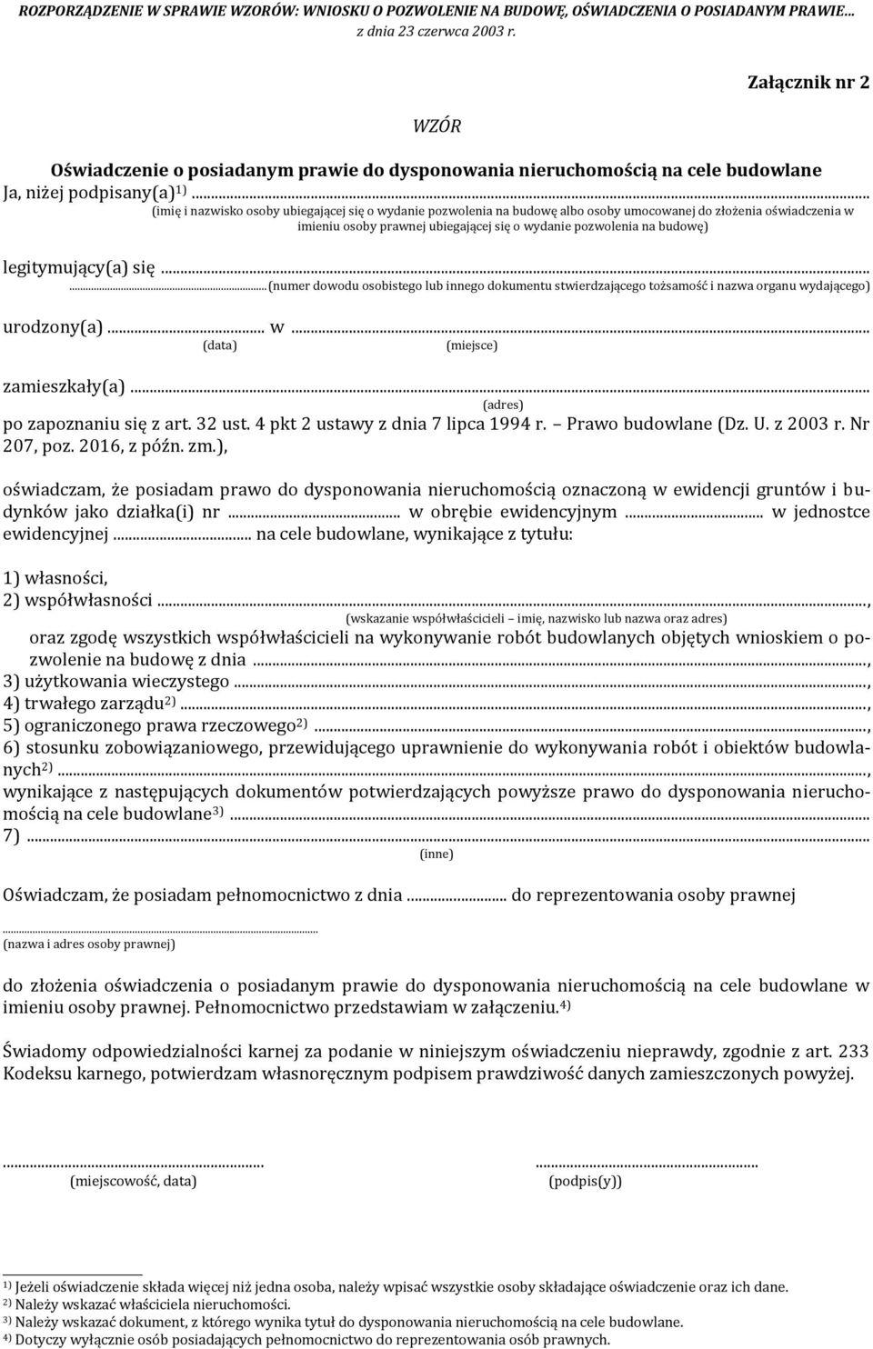 legitymujący(a) się...... (numer dowodu osobistego lub innego dokumentu stwierdzającego tożsamość i nazwa organu wydającego) urodzony(a)... w... (data) (miejsce) zamieszkały(a).