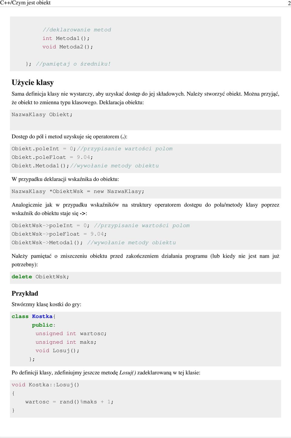 poleInt = 0;//przypisanie wartości polom Obiekt.poleFloat = 9.04; Obiekt.