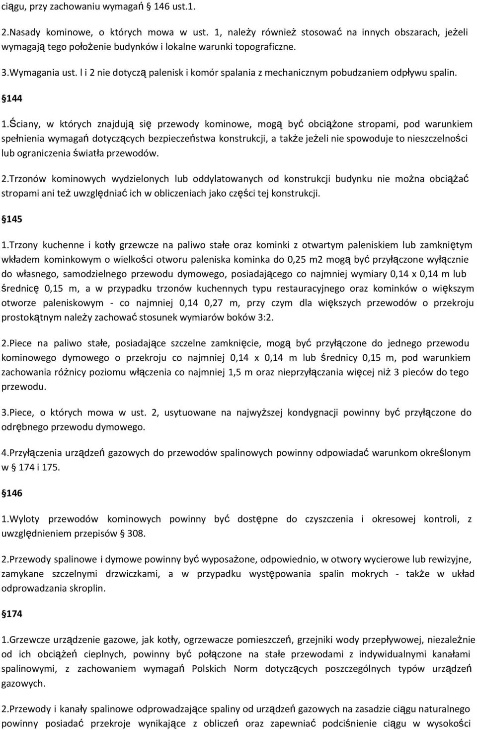 l i 2 nie dotyczą palenisk i komór spalania z mechanicznym pobudzaniem odpływu spalin. 144 1.