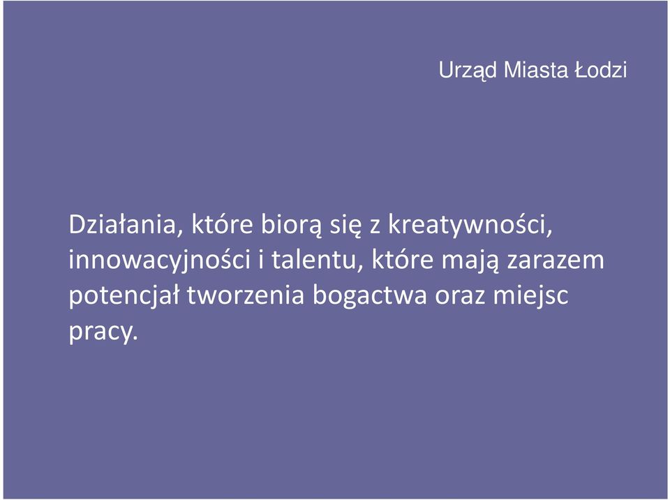 innowacyjności i talentu, które mają