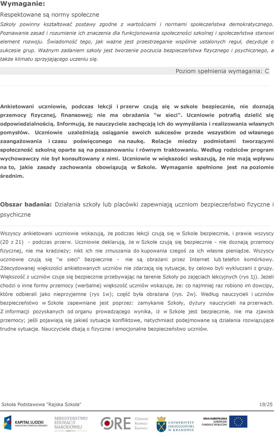 Świadomość tego, jak ważne jest przestrzeganie wspólnie ustalonych reguł, decyduje o sukcesie grup.