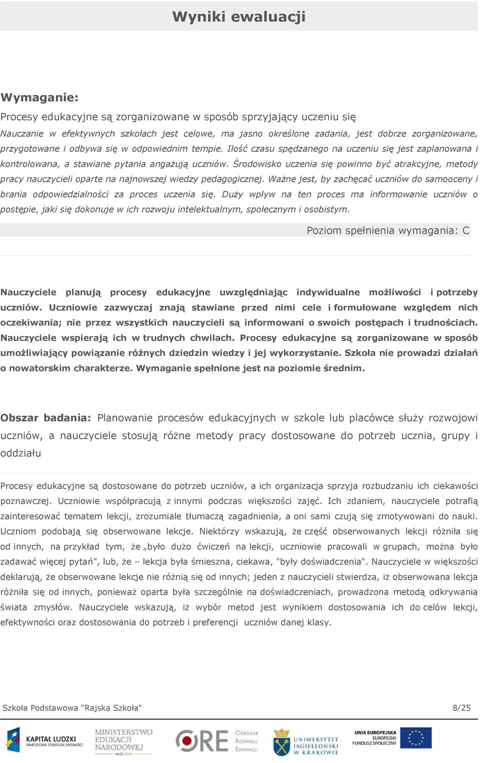 Środowisko uczenia się powinno być atrakcyjne, metody pracy nauczycieli oparte na najnowszej wiedzy pedagogicznej.