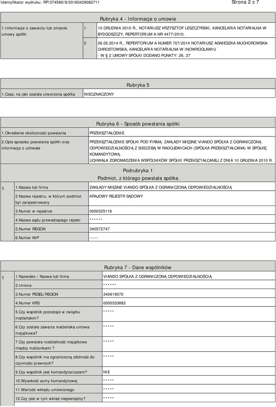 , REPERTORIUM A NUMER 707/2014 NOTARIUSZ AGSZKA MUCHOROWSKA- CHROSTOWSKA, KANCELARIA NOTARIALNA W INOWROCŁAWIU - W 2 UMOWY SPÓŁKI DODANO PUNKTY: 26, 27 Rubryka 5 1.