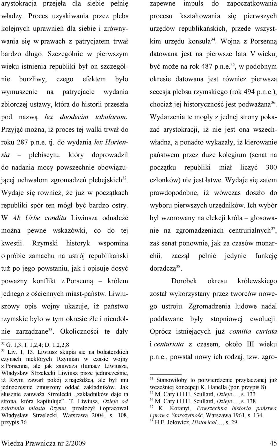 tabularum. Przyjąć można, iż proces tej walki trwał do roku 287 p.n.e. tj.