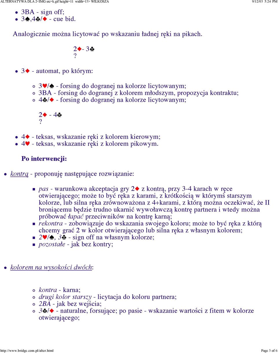 4 - teksas, wskazanie ręki z kolorem kierowym; 4 - teksas, wskazanie ręki z kolorem pikowym.