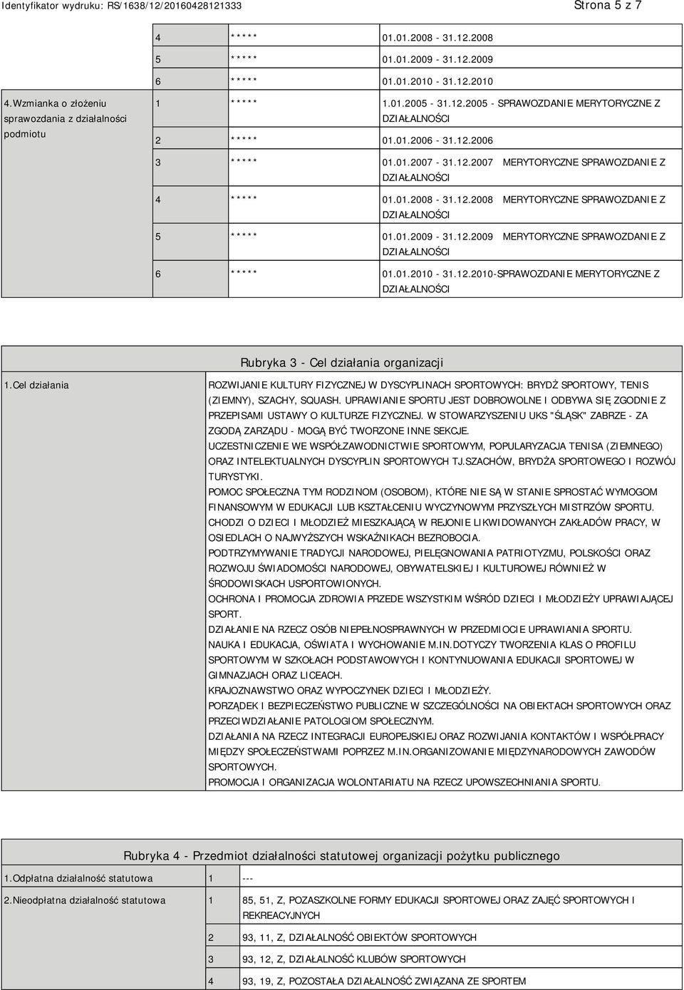 01.2010-31.12.2010-SPRAWOZDANIE MERYTORYCZNE Z Rubryka 3 - Cel działania organizacji 1.