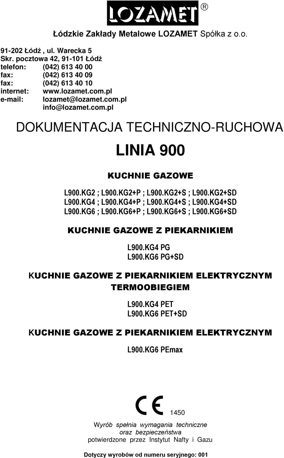 KG6+P ; L.KG6+S ; L.KG6+SD KUCHNIE GZOWE Z PIEKRNIKIEM L.KG PG L.KG6 PG+SD KUCHNIE GZOWE Z PIEKRNIKIEM ELEKTRYCZNYM TERMOOIEGIEM L.KG PET L.