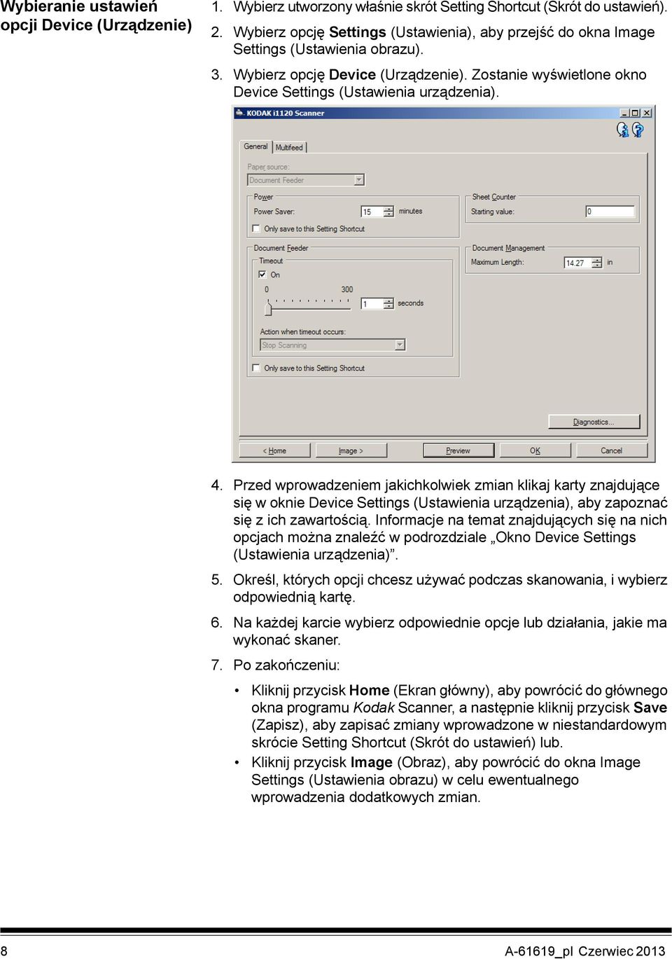 Przed wprowadzeniem jakichkolwiek zmian klikaj karty znajdujące się w oknie Device Settings (Ustawienia urządzenia), aby zapoznać się z ich zawartością.