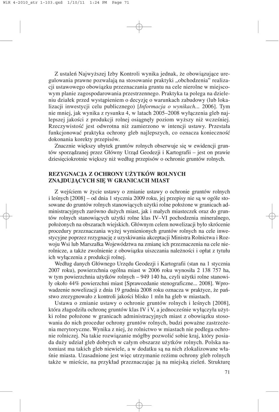 przeznaczania gruntu na cele nierolne w miejscowym planie zagospodarowania przestrzennego.