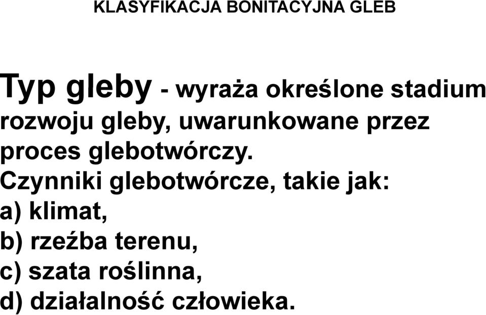 proces glebotwórczy.