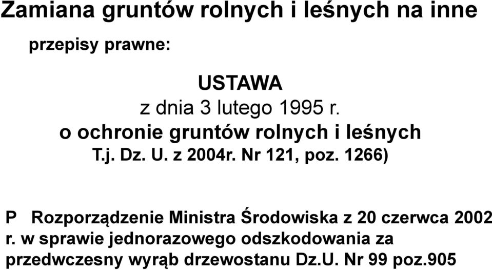 Nr 121, poz. 1266) P Rozporządzenie Ministra Środowiska z 20 czerwca 2002 r.
