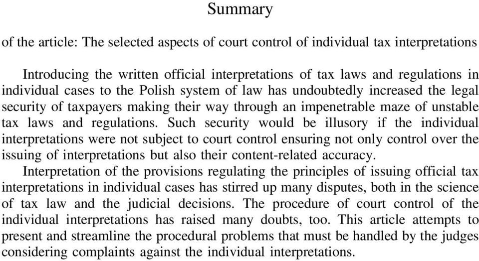 Such security would be illusory if the individual interpretations were not subject to court control ensuring not only control over the issuing of interpretations but also their content-related
