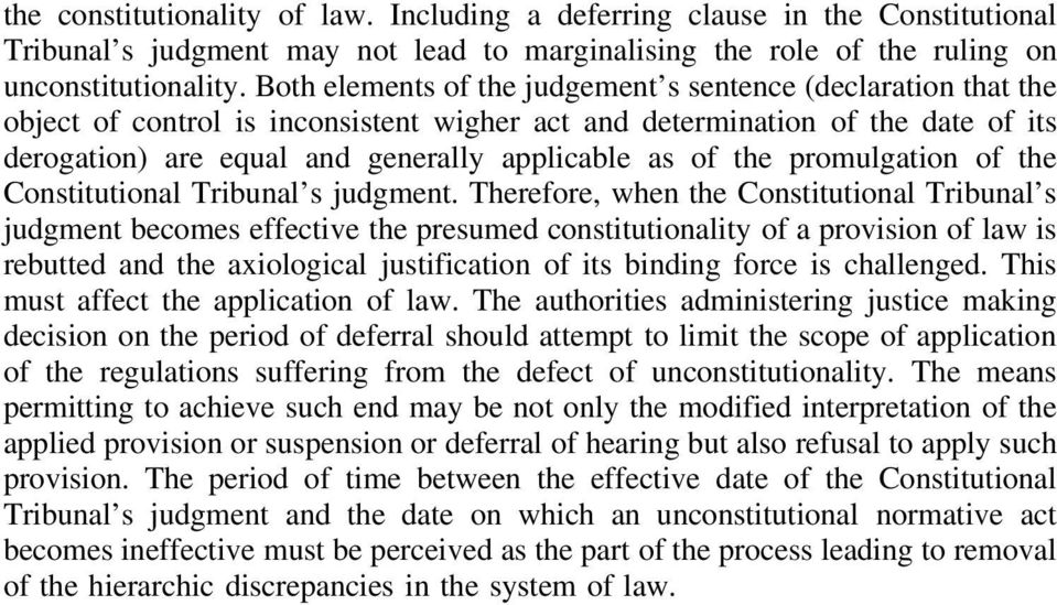 the promulgation of the Constitutional Tribunal s judgment.