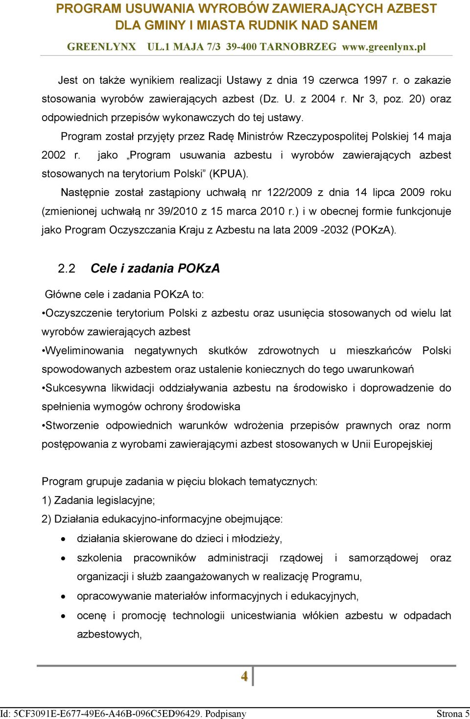 jako Program usuwania azbestu i wyrobów zawierających azbest stosowanych na terytorium Polski (KPUA).
