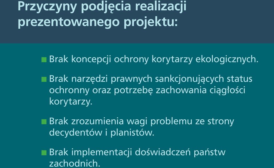 Brak narzędzi prawnych sankcjonujących status ochronny oraz potrzebę zachowania