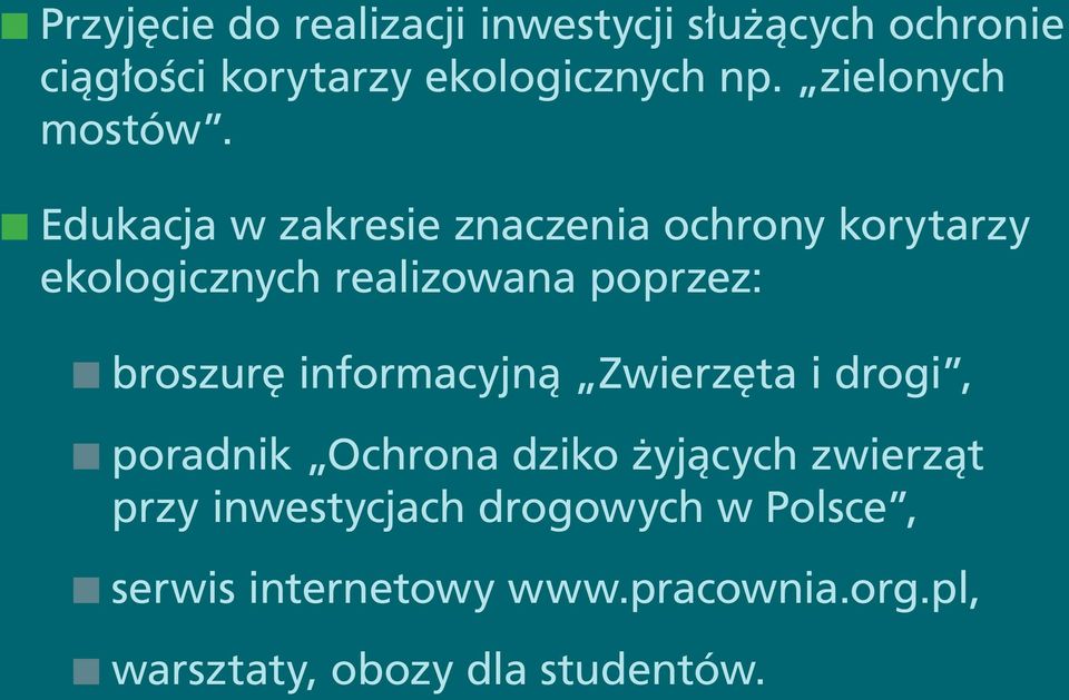 Edukacja w zakresie znaczenia ochrony korytarzy ekologicznych realizowana poprzez: broszurę