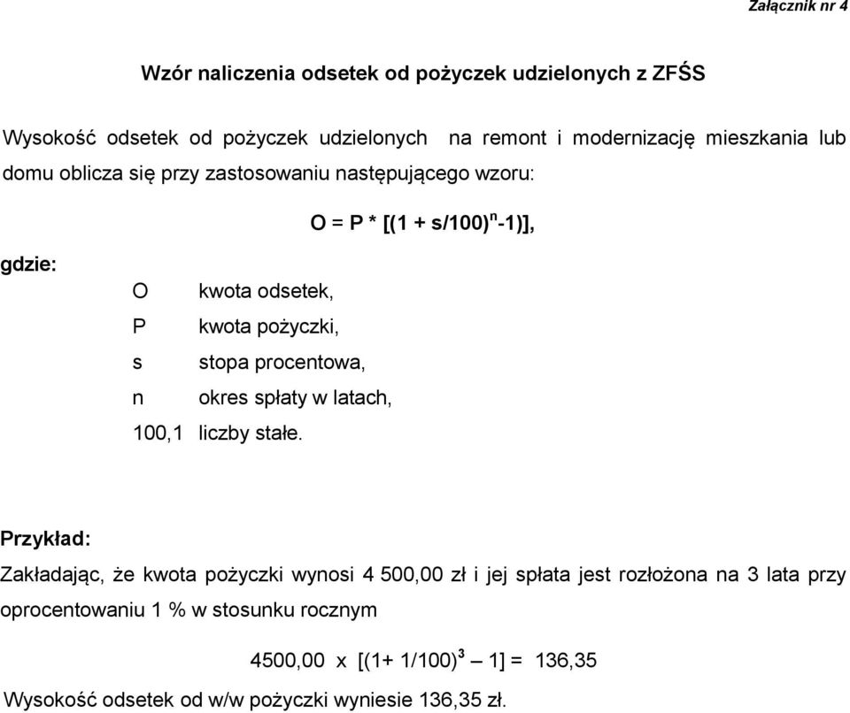s stopa procentowa, n okres spłaty w latach, 100,1 liczby stałe.